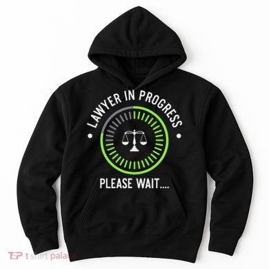 Funny Lawyer In Progress Gift T Law School Apparel Hoodie