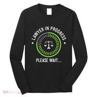 Funny Lawyer In Progress Gift T Law School Apparel Long Sleeve Shirt thumb 0