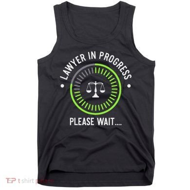 Funny Lawyer In Progress Gift T Law School Apparel Tank Top