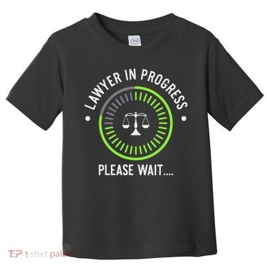 Funny Lawyer In Progress Gift T Law School Apparel Toddler T-Shirt