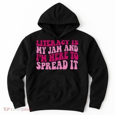 Funny Literacy Is My Jam And IM Here To Spread It Hoodie
