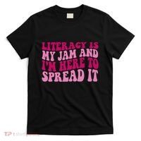 Funny Literacy Is My Jam And IM Here To Spread It T-Shirt thumb 0