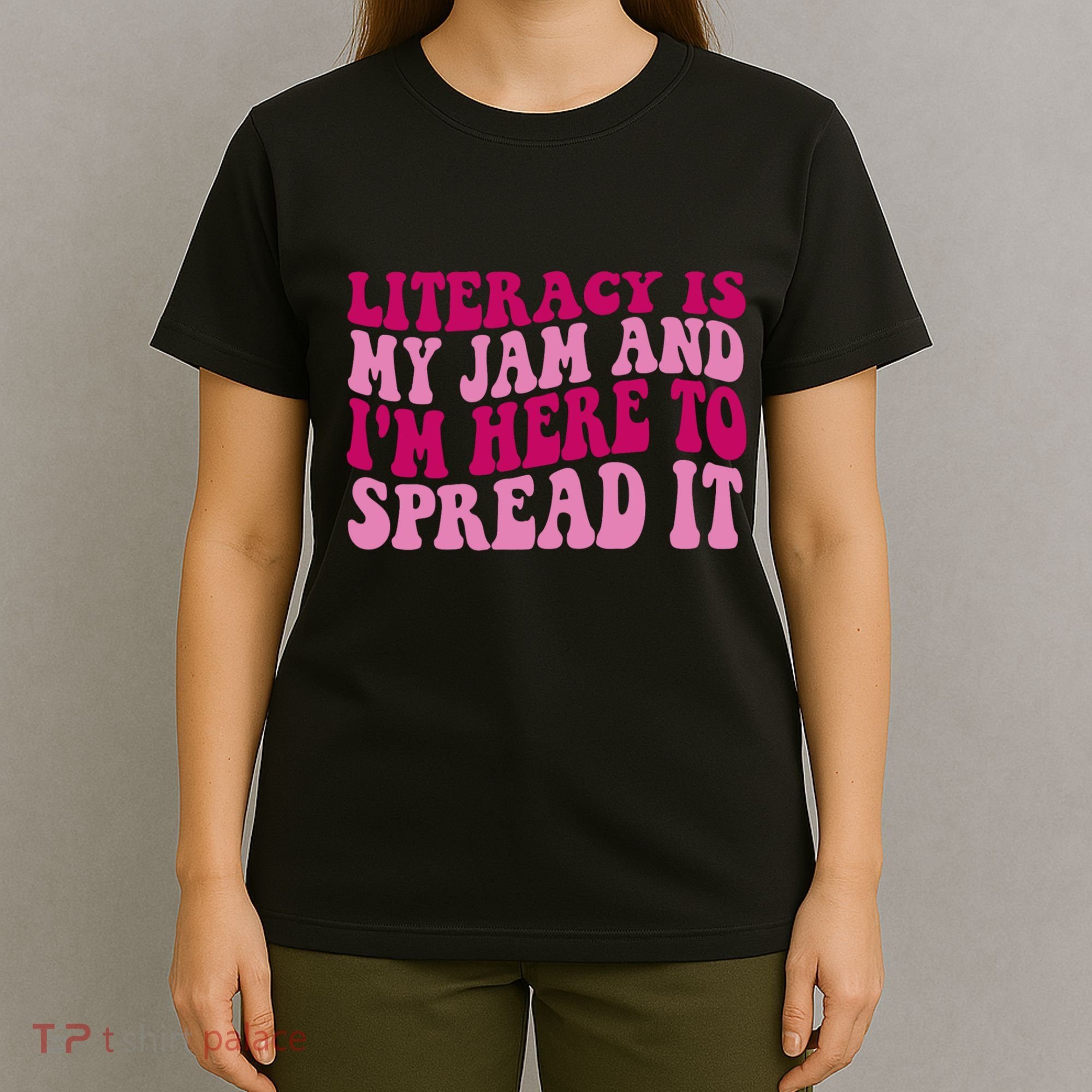 Funny Literacy Is My Jam And IM Here To Spread It T-Shirt
