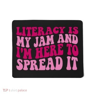 Funny Literacy Is My Jam And IM Here To Spread It Mousepad
