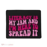 Funny Literacy Is My Jam And IM Here To Spread It Mousepad thumb 0