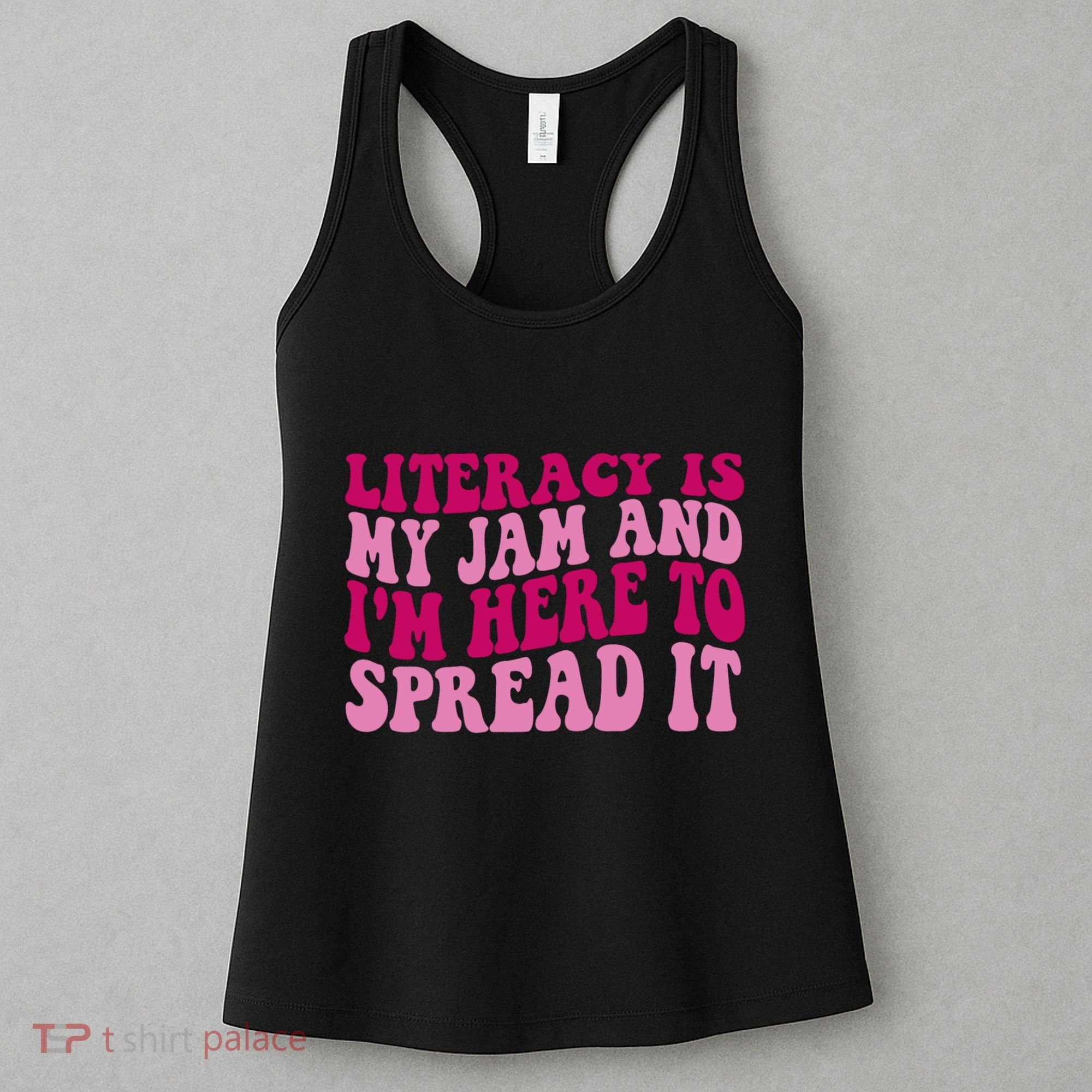 Funny Literacy Is My Jam And IM Here To Spread It Women's Tank Top