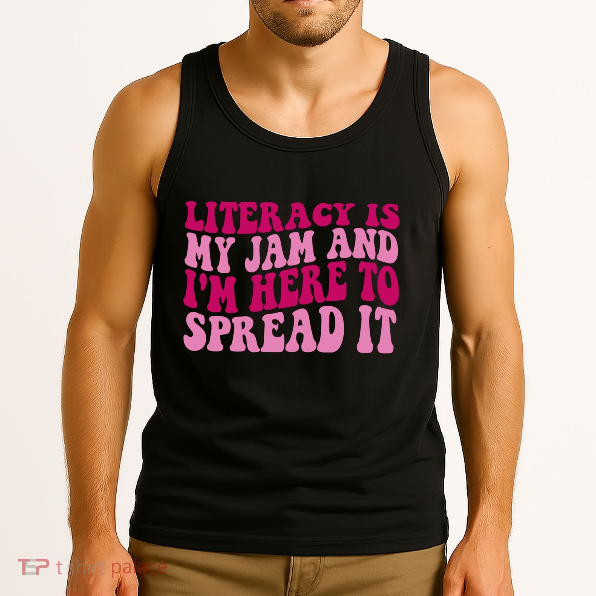 Funny Literacy Is My Jam And IM Here To Spread It Tank Top
