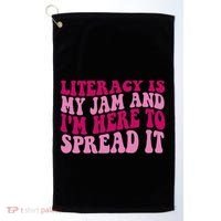 Funny Literacy Is My Jam And IM Here To Spread It Golf Towel thumb 0