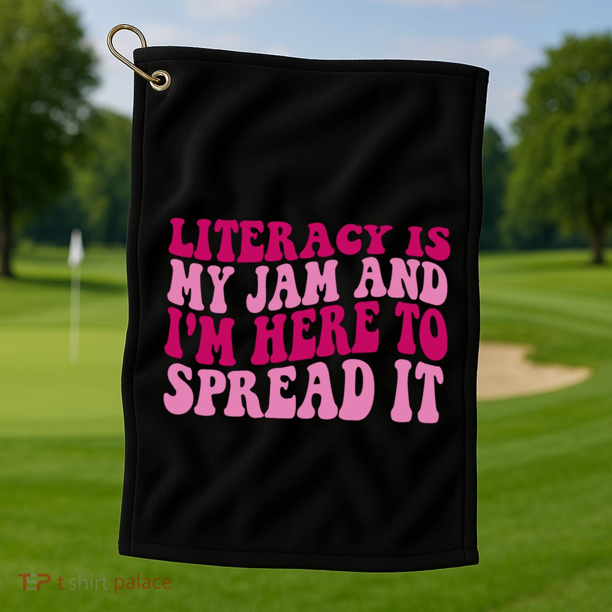Funny Literacy Is My Jam And IM Here To Spread It Golf Towel