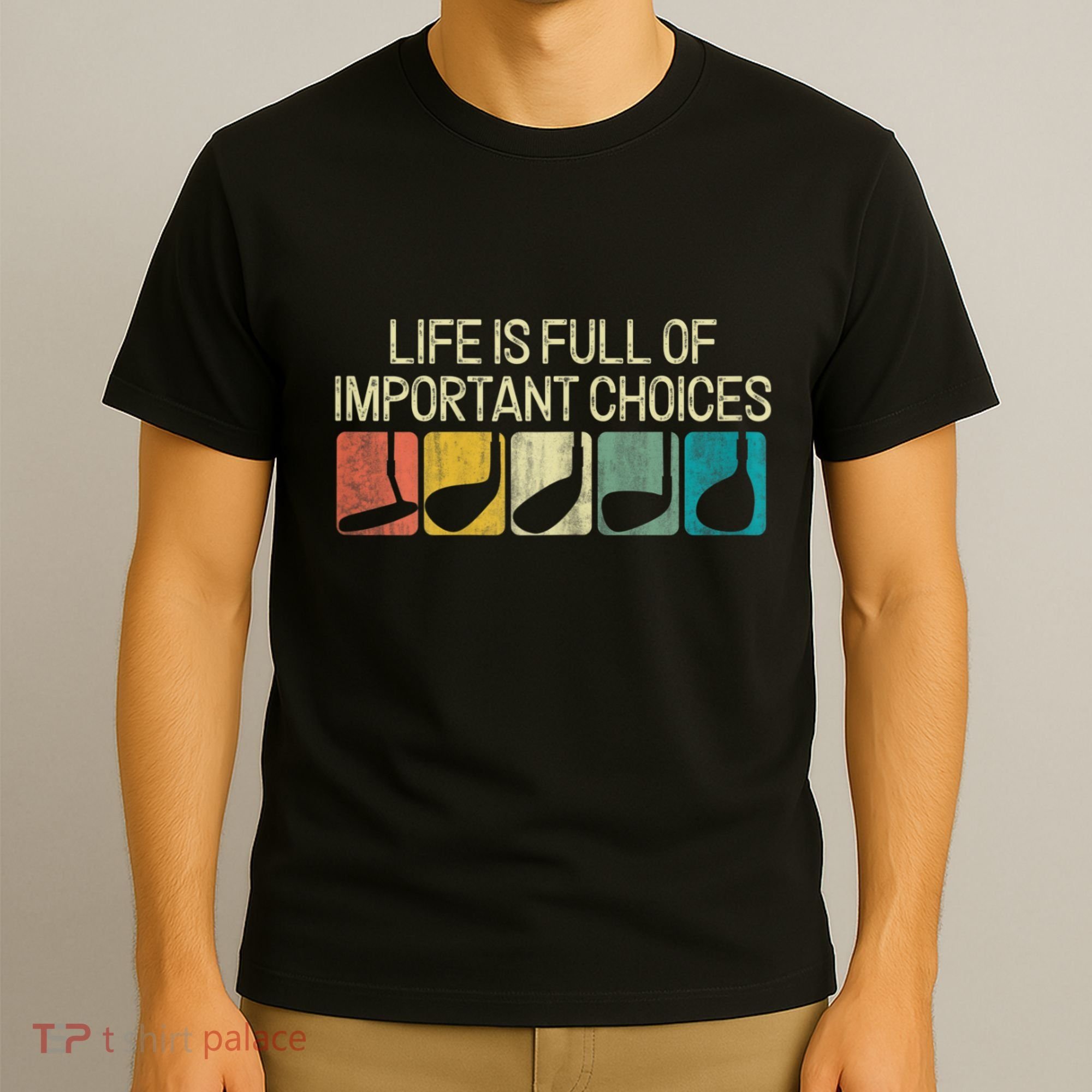Funny Life Is Full Of Important Choices Vintage Golf Golfer T-Shirt