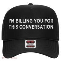 Funny Lawyer Im Billing You For This Conversation Hat thumb 0
