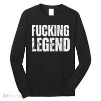 Fucking Legend Internet Social Media Insta Trending Long Sleeve Shirt thumb 0