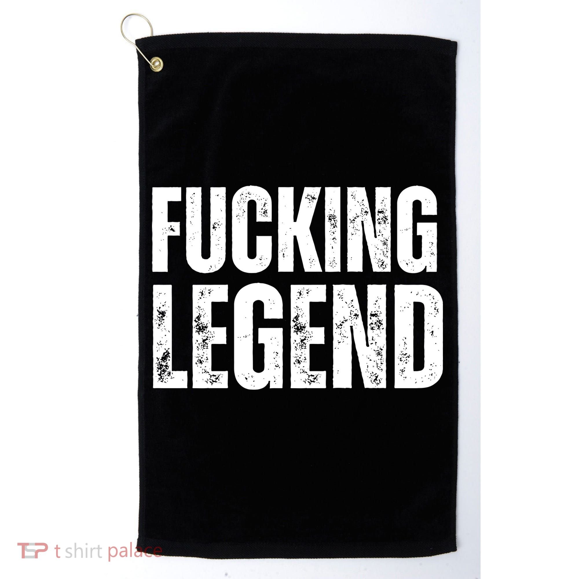 Fucking Legend Internet Social Media Insta Trending Golf Towel