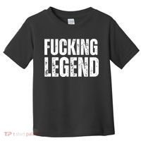 Fucking Legend Internet Social Media Insta Trending Toddler T-Shirt thumb 0