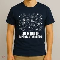 Funny Life Is Full Of Important Choices Fly Fishing Lures T-Shirt thumb 3