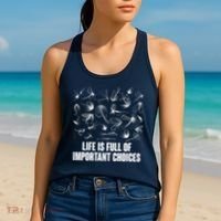 Funny Life Is Full Of Important Choices Fly Fishing Lures Women's Tank Top thumb 2