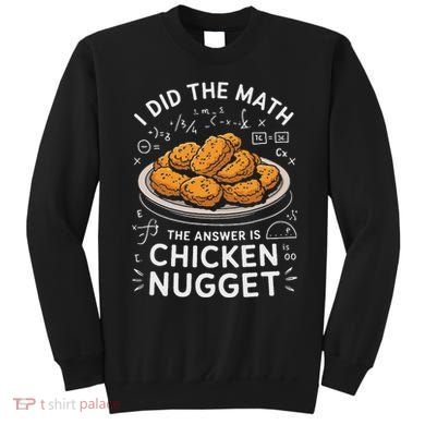 Food Lovers I Did The Math Answer Is Chicken Nugget Sweatshirt