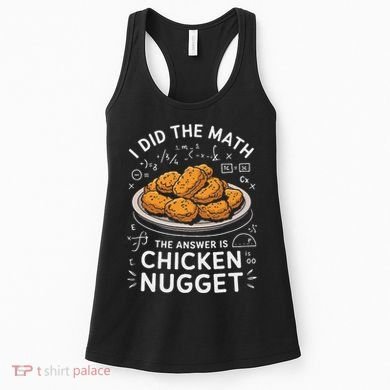 Food Lovers I Did The Math Answer Is Chicken Nugget Women's Tank Top