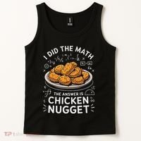 Food Lovers I Did The Math Answer Is Chicken Nugget Tank Top thumb 2