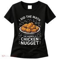 Food Lovers I Did The Math Answer Is Chicken Nugget Women's T-Shirt thumb 0