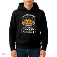 Food Lovers I Did The Math Answer Is Chicken Nugget Kids Hoodie thumb 4