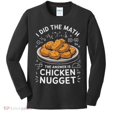 Food Lovers I Did The Math Answer Is Chicken Nugget Kids Long Sleeve Shirt