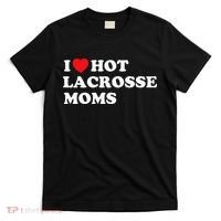 Funny Lax I Love Hot Lacrosse Moms T-Shirt thumb 0