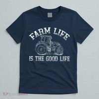Farm Life Is The Good Life Farmer Tractor T-Shirt thumb 5