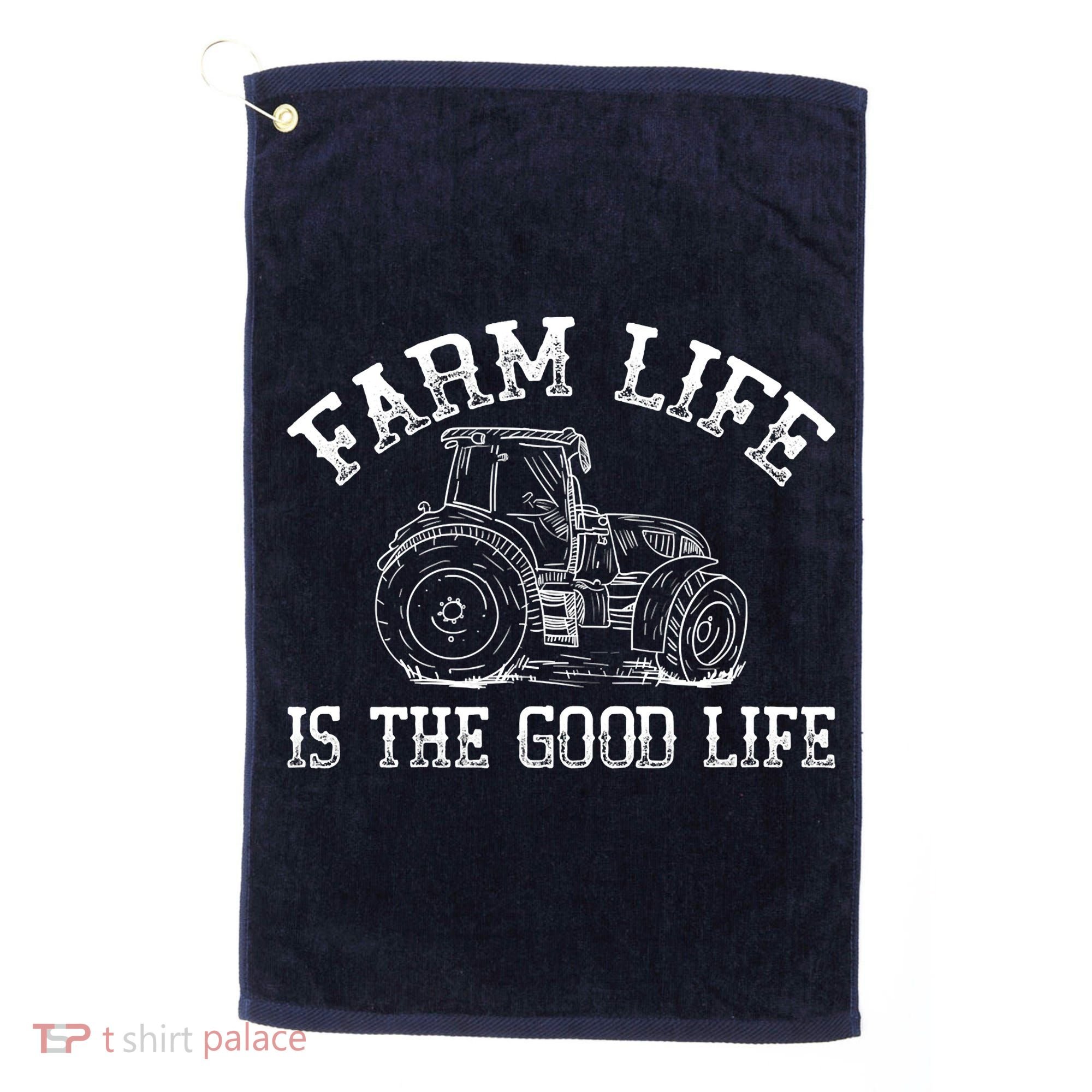 Farm Life Is The Good Life Farmer Tractor Golf Towel