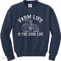 Farm Life Is The Good Life Farmer Tractor Kids Sweatshirt thumb 0