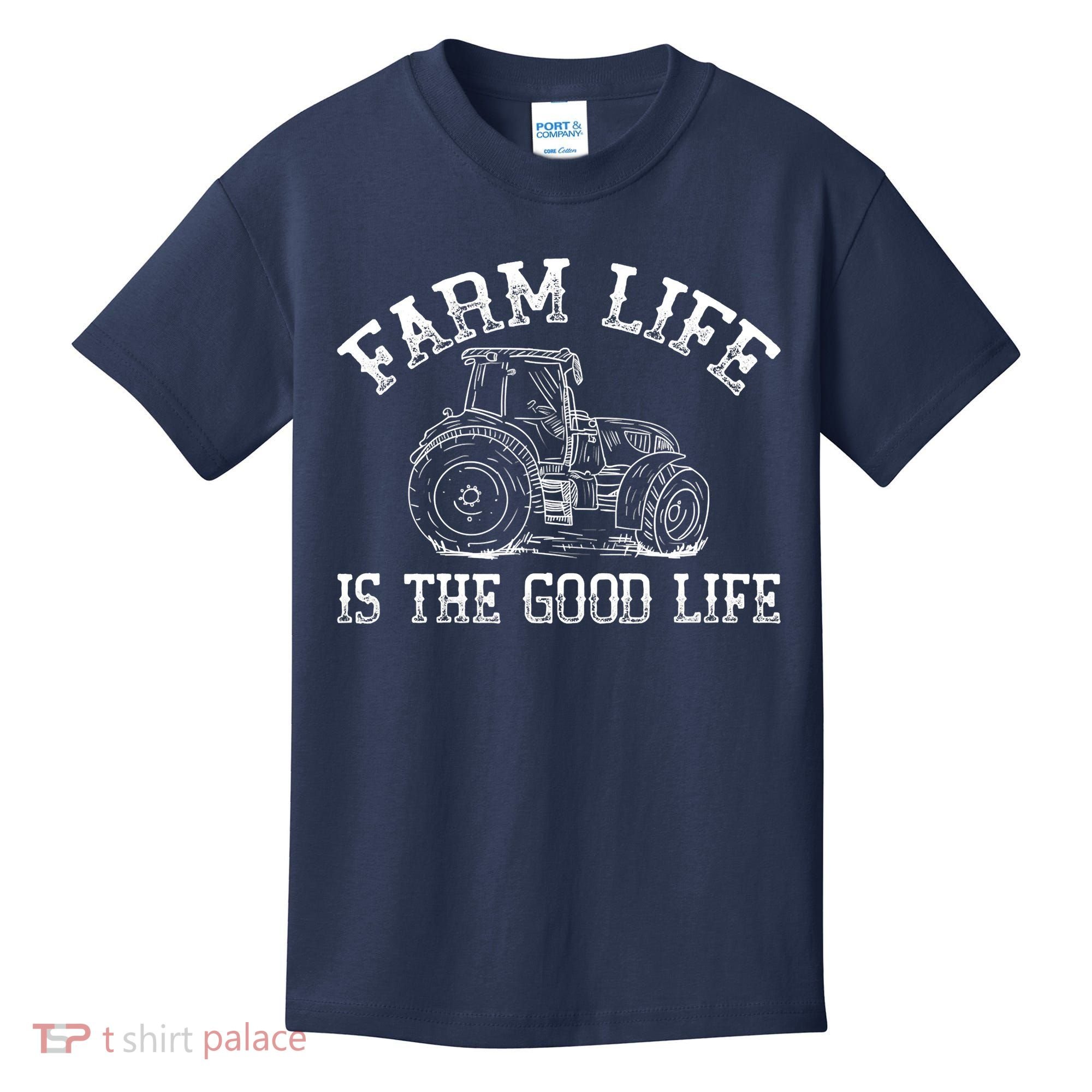 Farm Life Is The Good Life Farmer Tractor Kids T-Shirt