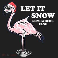 Flamingo Let It Snow Somewhere Else Christmas Gift Women's Sweatshirt thumb 2
