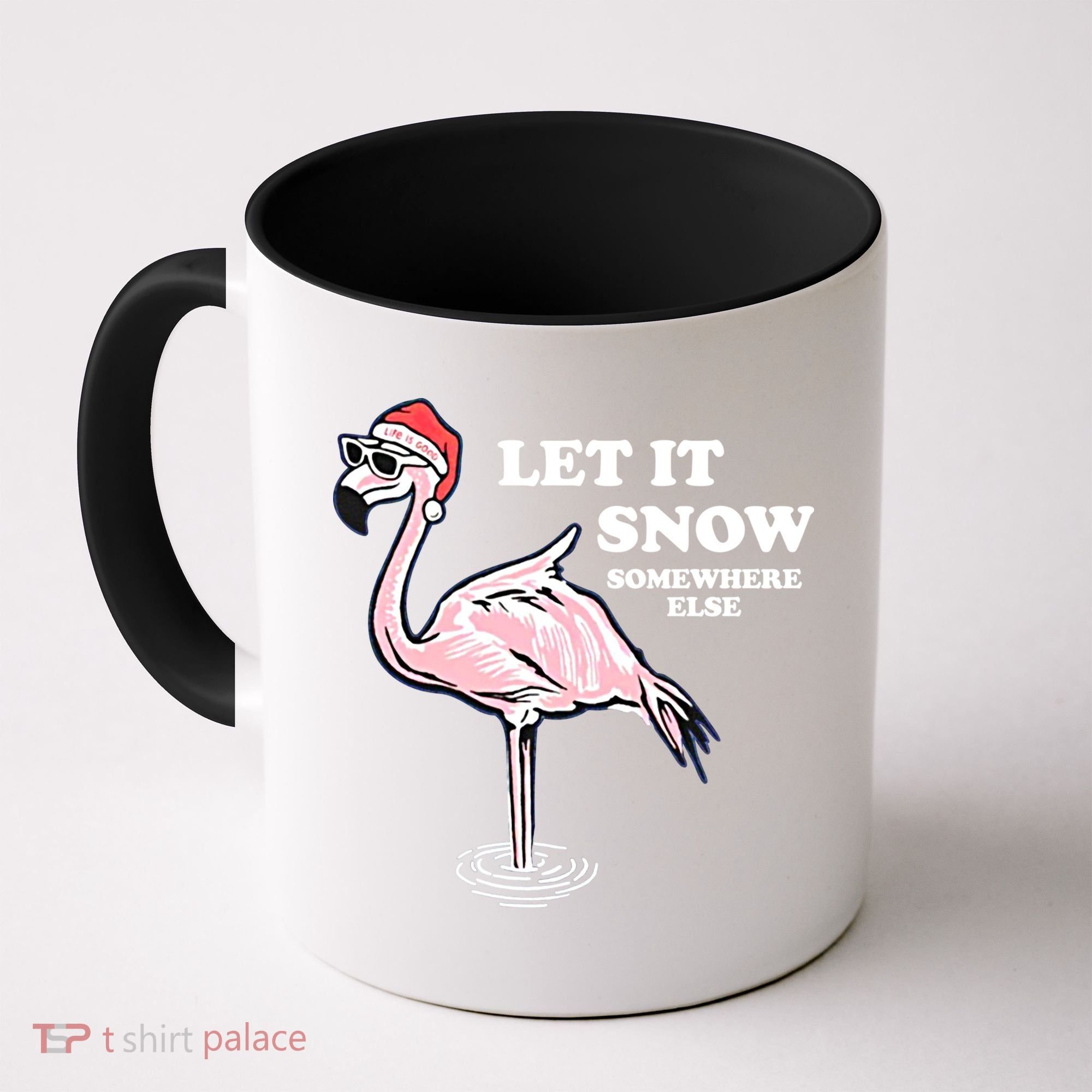 Flamingo Let It Snow Somewhere Else Christmas Gift Coffee Mug