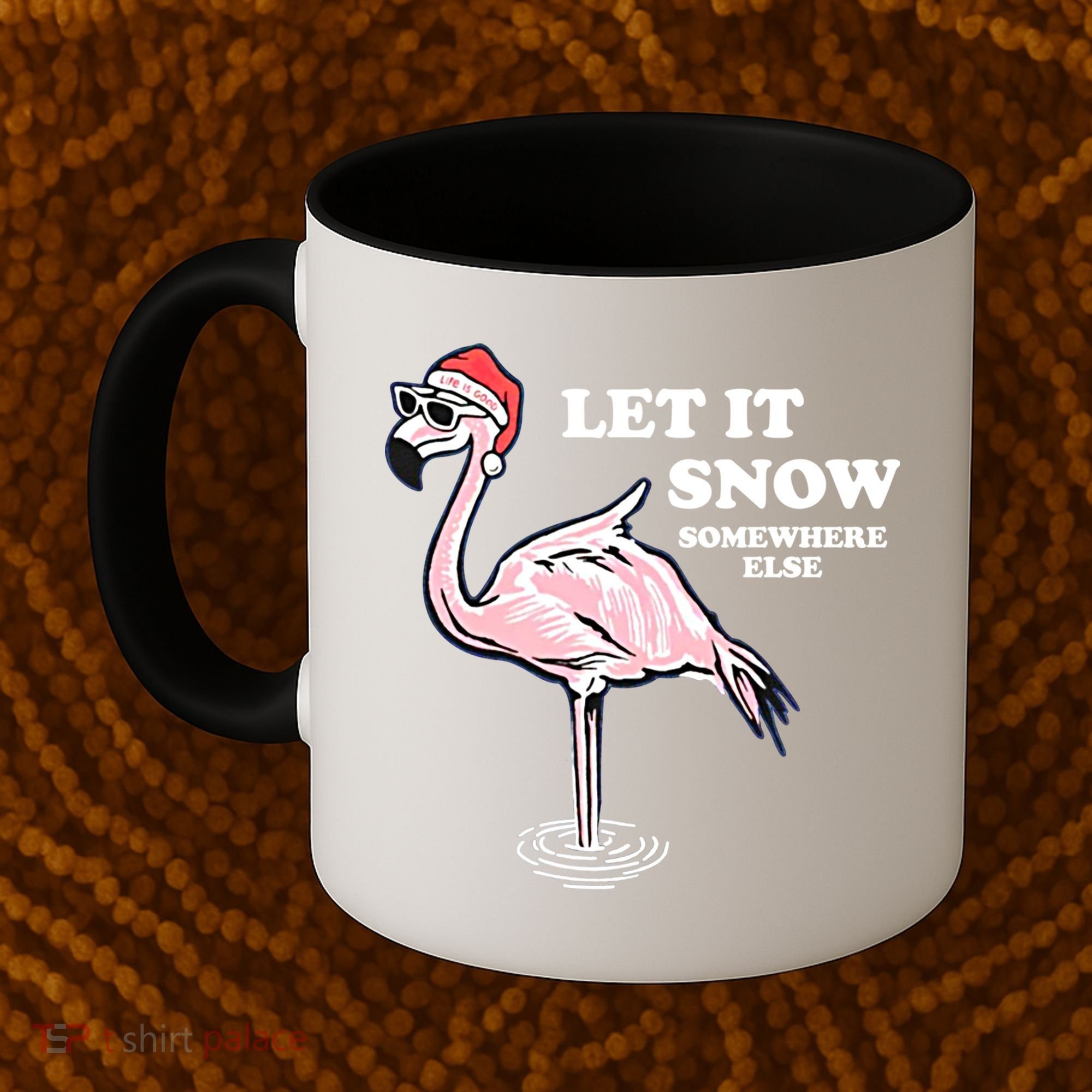 Flamingo Let It Snow Somewhere Else Christmas Gift Coffee Mug