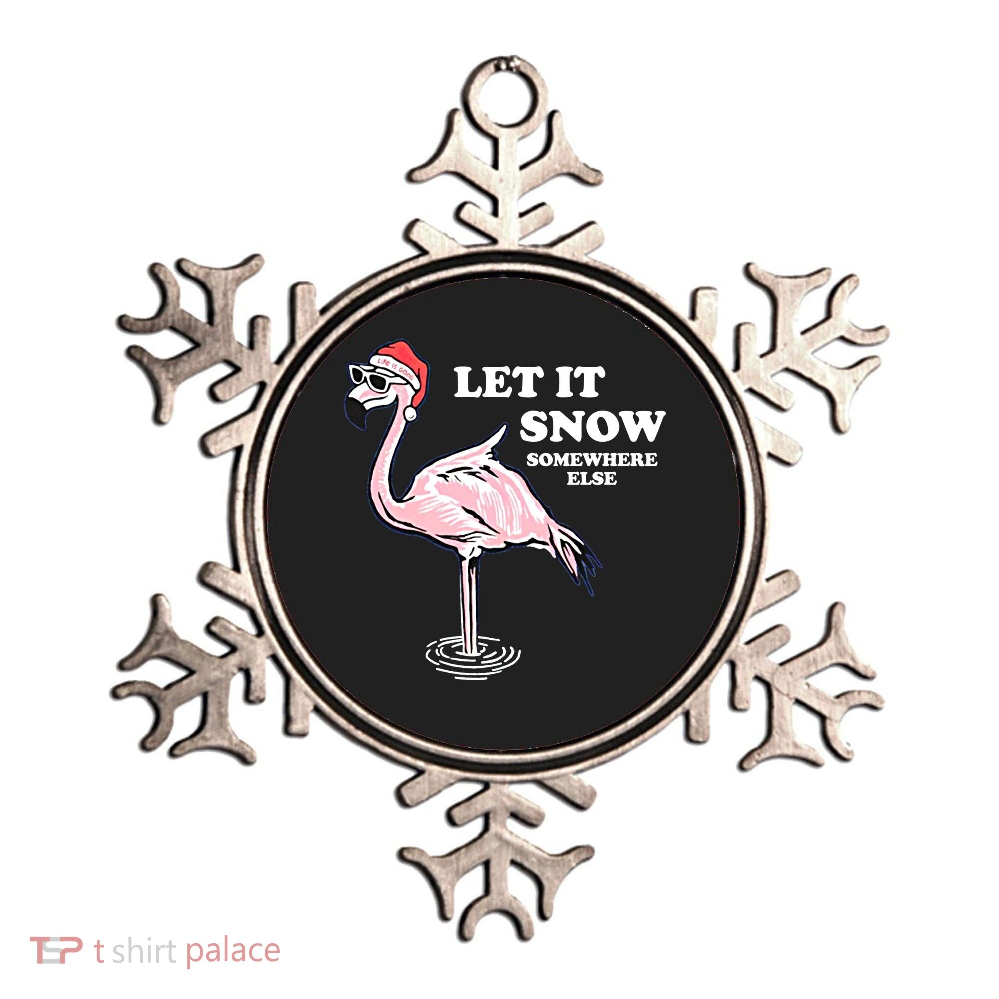 Flamingo Let It Snow Somewhere Else Christmas Gift Ornament