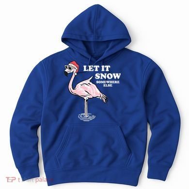 Flamingo Let It Snow Somewhere Else Christmas Gift Hoodie