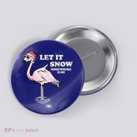 Flamingo Let It Snow Somewhere Else Christmas Gift Button thumb 0