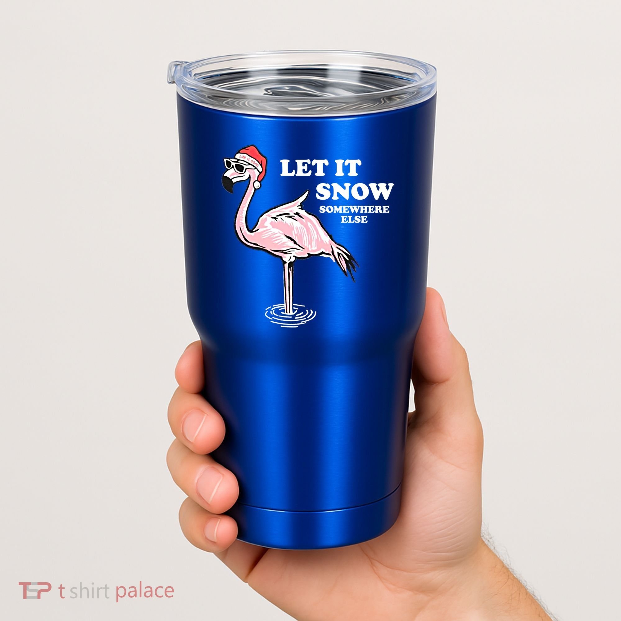 Flamingo Let It Snow Somewhere Else Christmas Gift Tumbler