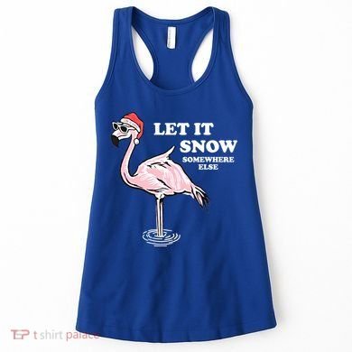 Flamingo Let It Snow Somewhere Else Christmas Gift Women's Tank Top