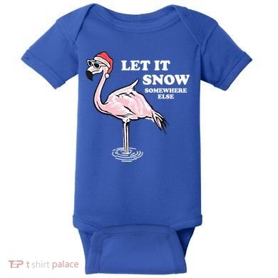 Flamingo Let It Snow Somewhere Else Christmas Gift Baby Bodysuit