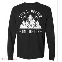 Funny Life Is Better On The Ice Mountaineering Snow Ice Climber Funny Comfort Colors Heavyweight Long Sleeve T-Shirt thumb 0