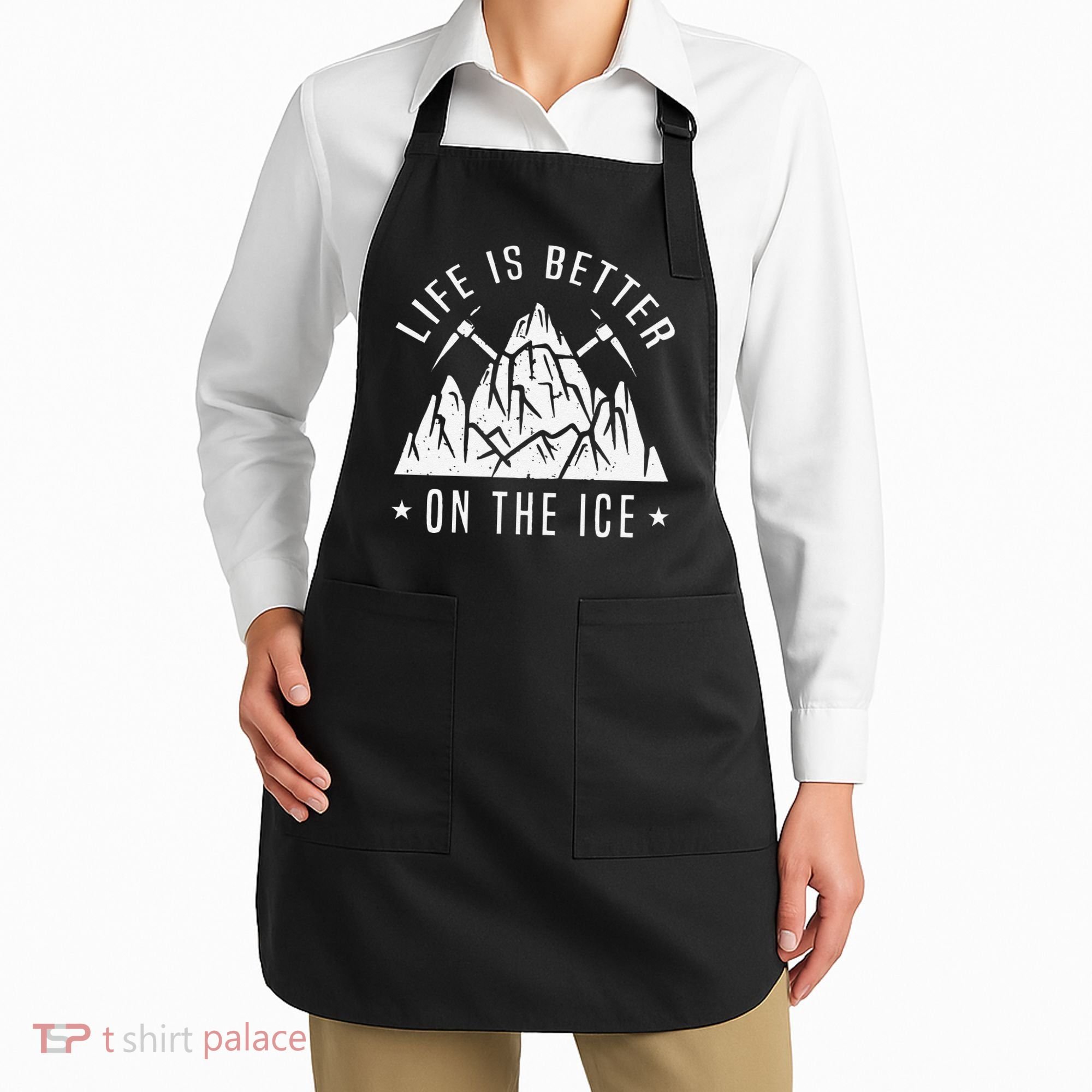 Funny Life Is Better On The Ice Mountaineering Snow Ice Climber Funny Apron