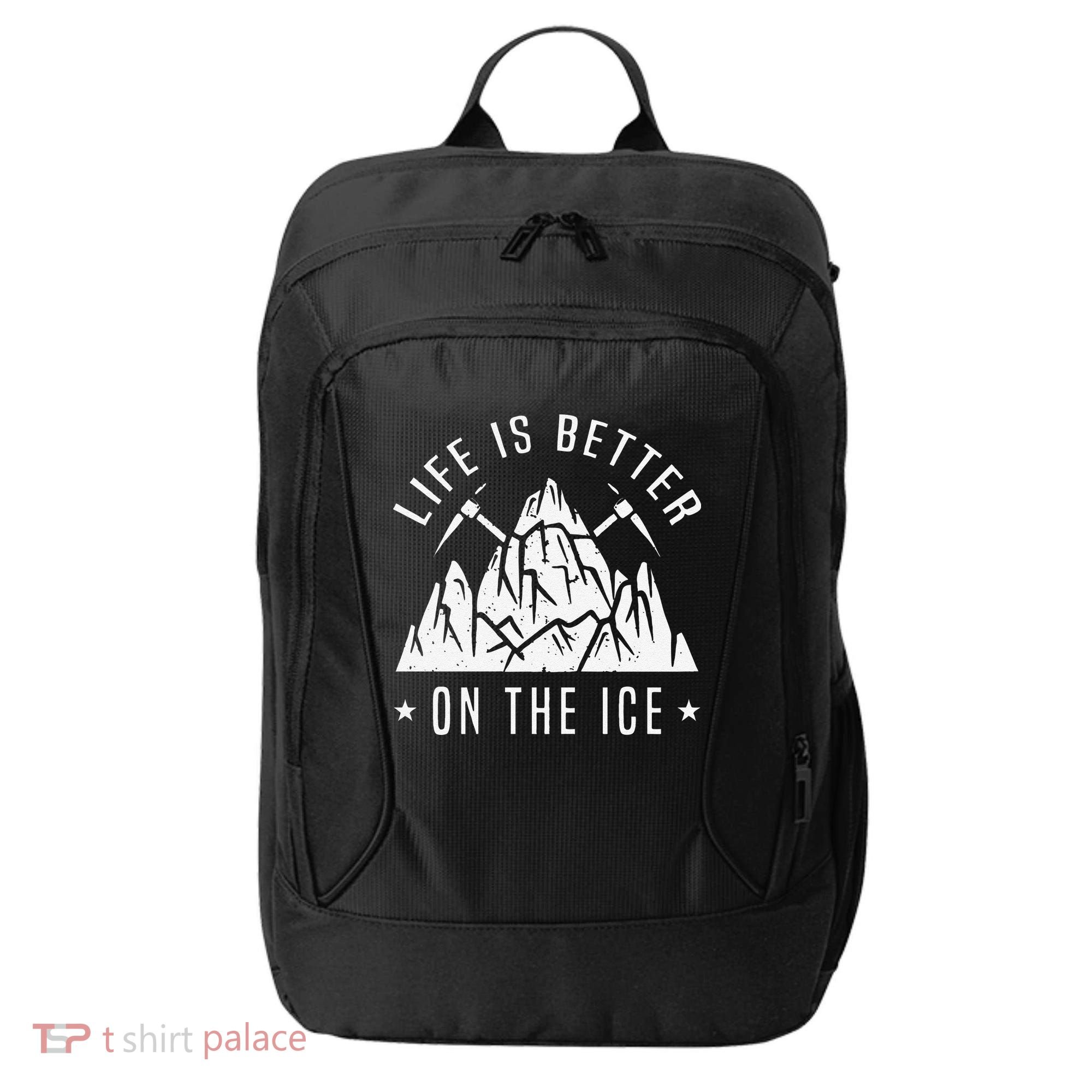 Funny Life Is Better On The Ice Mountaineering Snow Ice Climber Funny City Backpack
