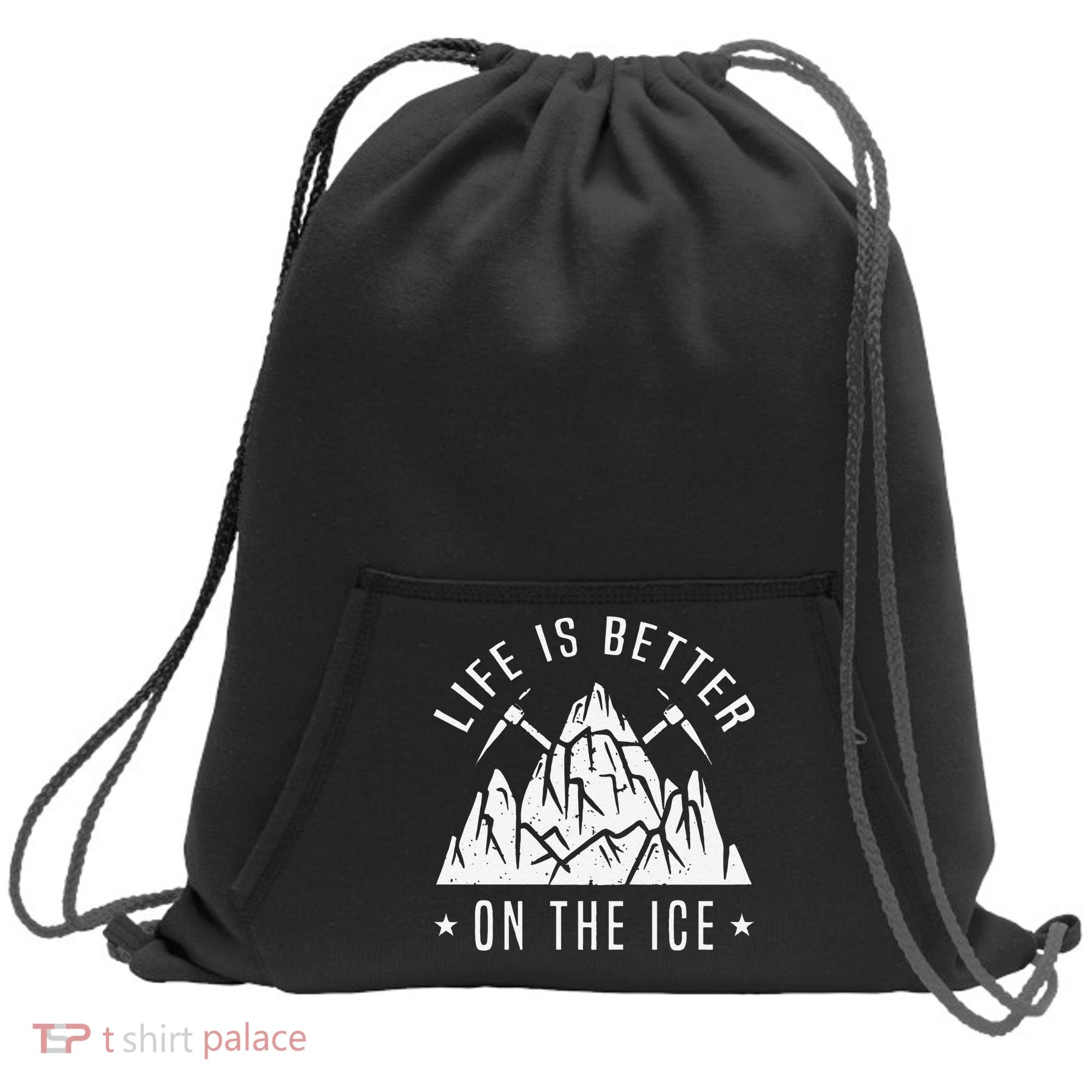 Funny Life Is Better On The Ice Mountaineering Snow Ice Climber Funny Sweatshirt Cinch Pack Bag