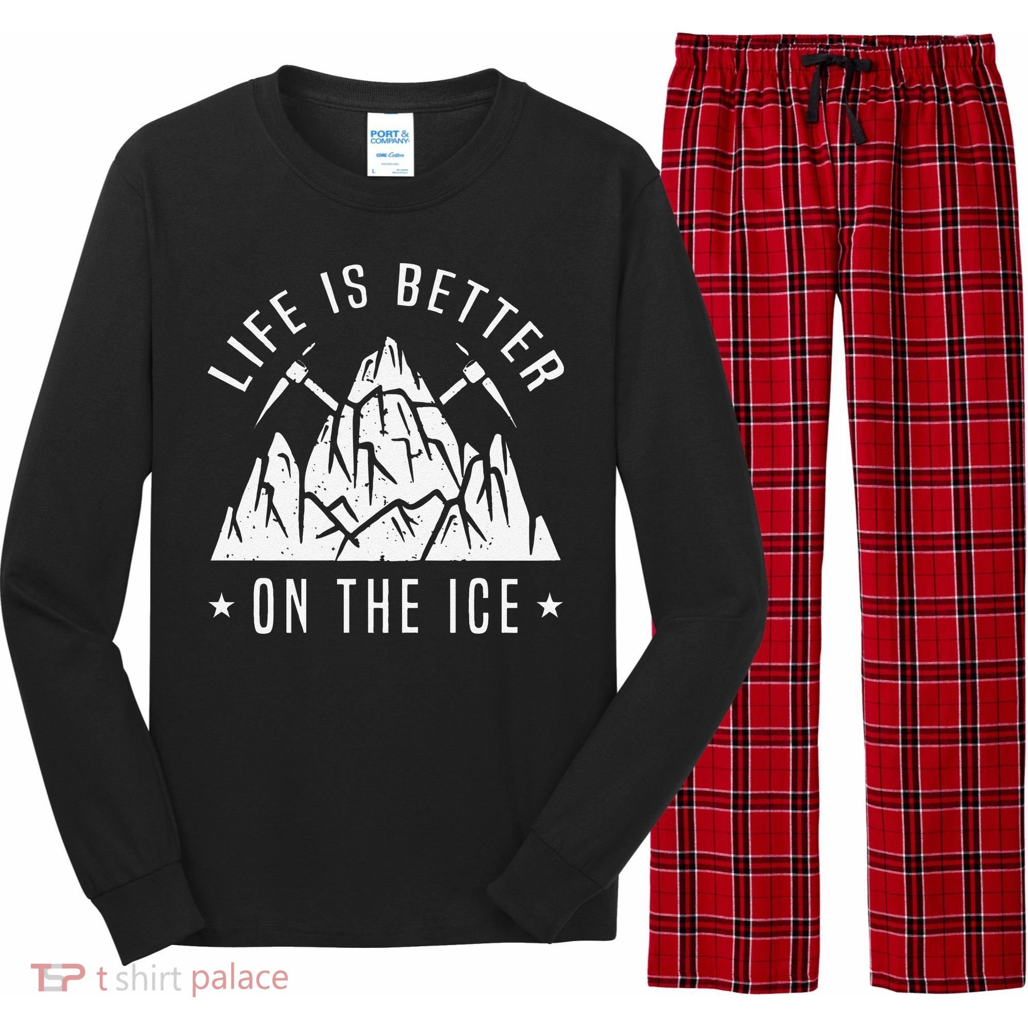 Funny Life Is Better On The Ice Mountaineering Snow Ice Climber Funny Long Sleeve Pajama Set