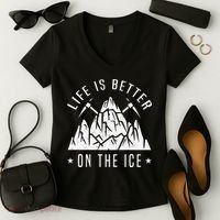 Funny Life Is Better On The Ice Mountaineering Snow Ice Climber Funny Women's V-Neck T-Shirt thumb 2