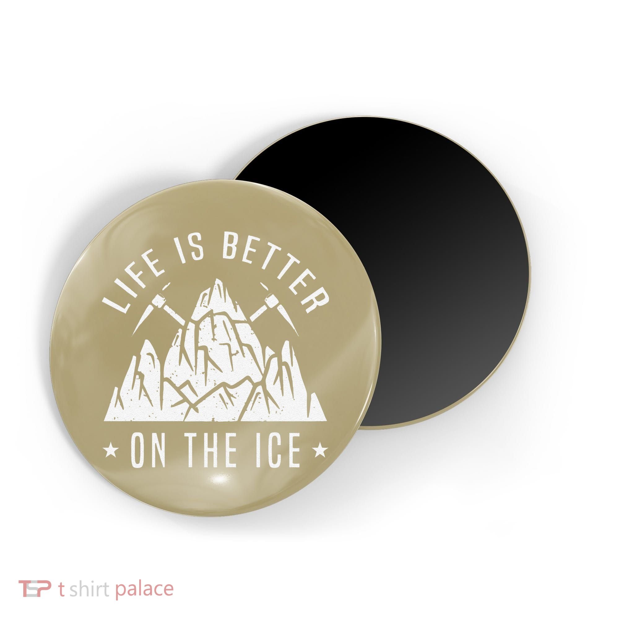 Funny Life Is Better On The Ice Mountaineering Snow Ice Climber Funny Magnet