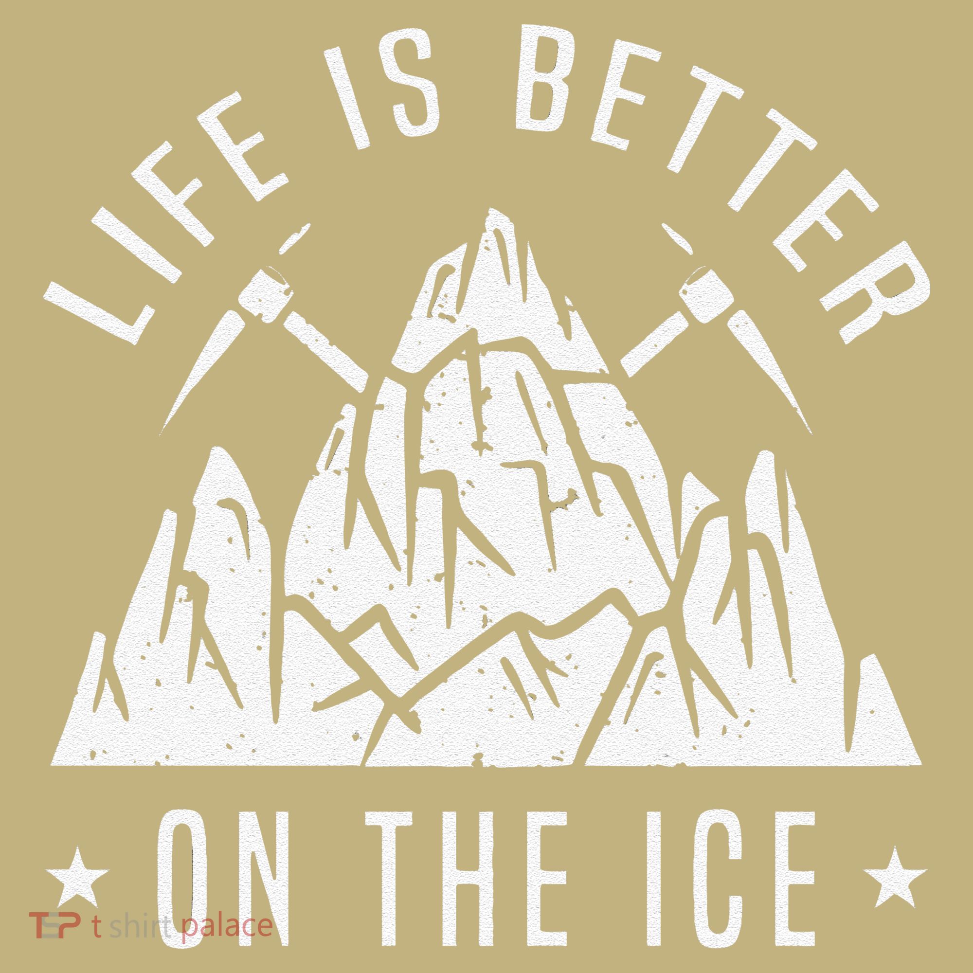 Funny Life Is Better On The Ice Mountaineering Snow Ice Climber Funny Mousepad