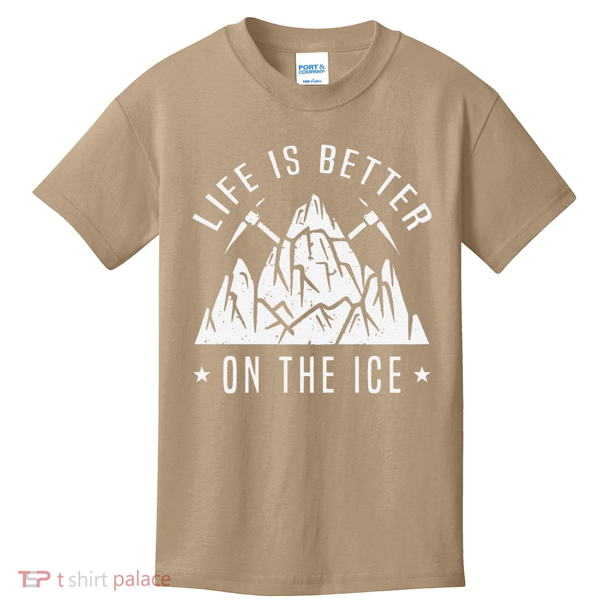 Funny Life Is Better On The Ice Mountaineering Snow Ice Climber Funny Kids T-Shirt
