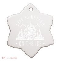 Funny Life Is Better On The Ice Mountaineering Snow Ice Climber Funny Ceramic Ornament thumb 0